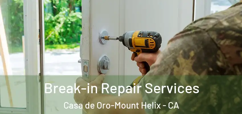  Break-in Repair Services Casa de Oro-Mount Helix - CA