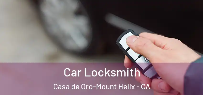 Car Locksmith Casa de Oro-Mount Helix - CA
