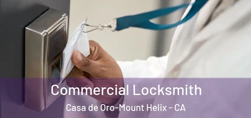  Commercial Locksmith Casa de Oro-Mount Helix - CA