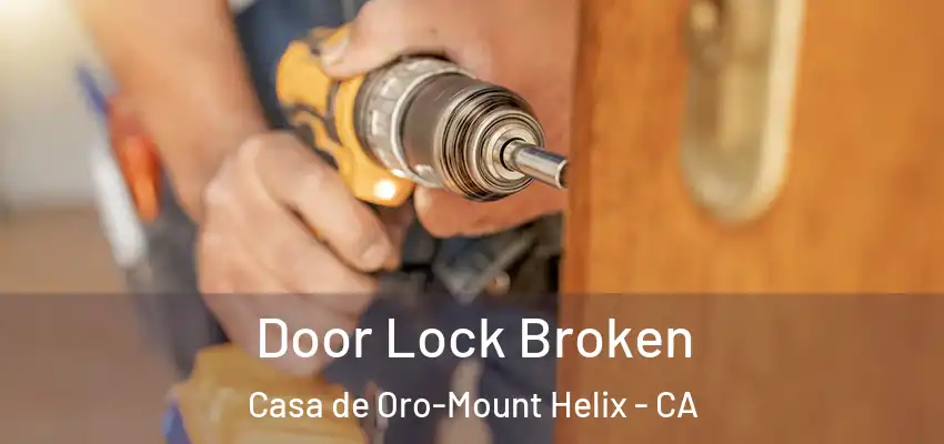 Door Lock Broken Casa de Oro-Mount Helix - CA