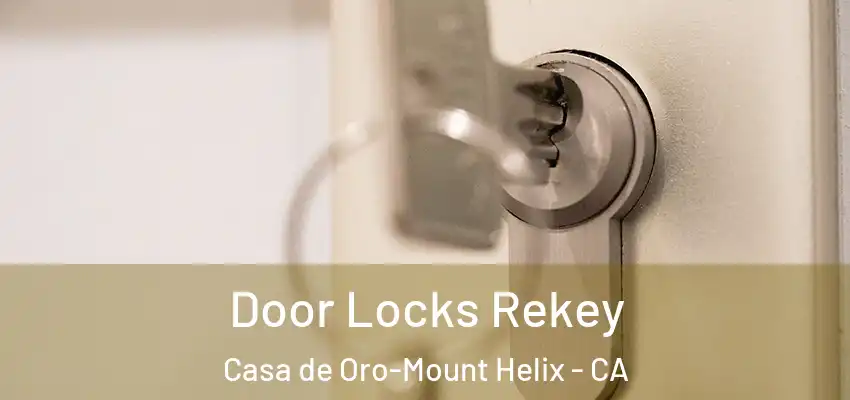 Door Locks Rekey Casa de Oro-Mount Helix - CA
