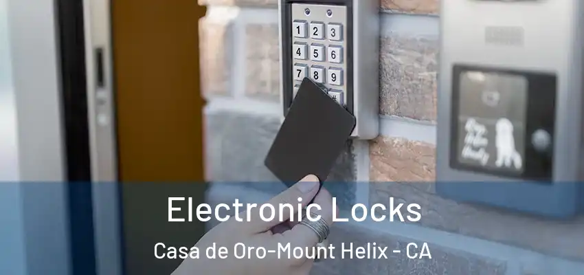 Electronic Locks Casa de Oro-Mount Helix - CA