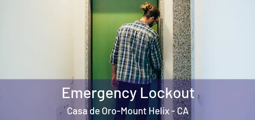 Emergency Lockout Casa de Oro-Mount Helix - CA