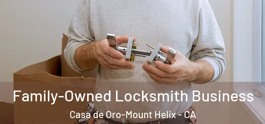 Family-Owned Locksmith Business Casa de Oro-Mount Helix - CA
