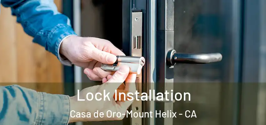  Lock Installation Casa de Oro-Mount Helix - CA