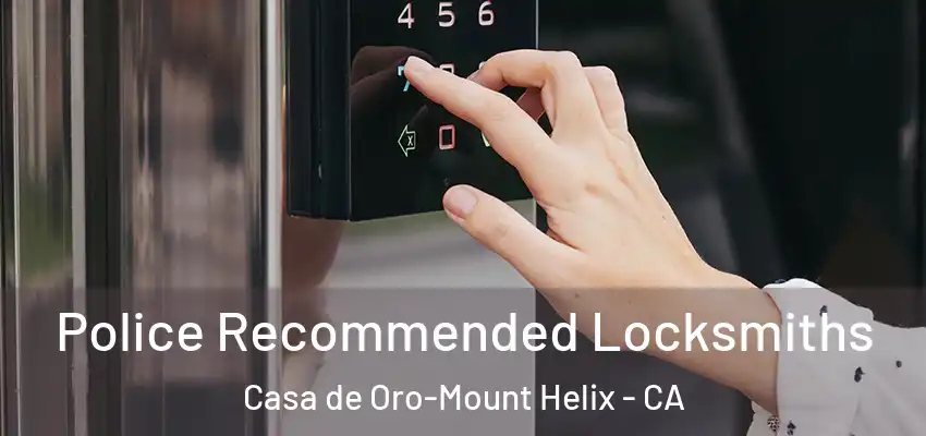  Police Recommended Locksmiths Casa de Oro-Mount Helix - CA