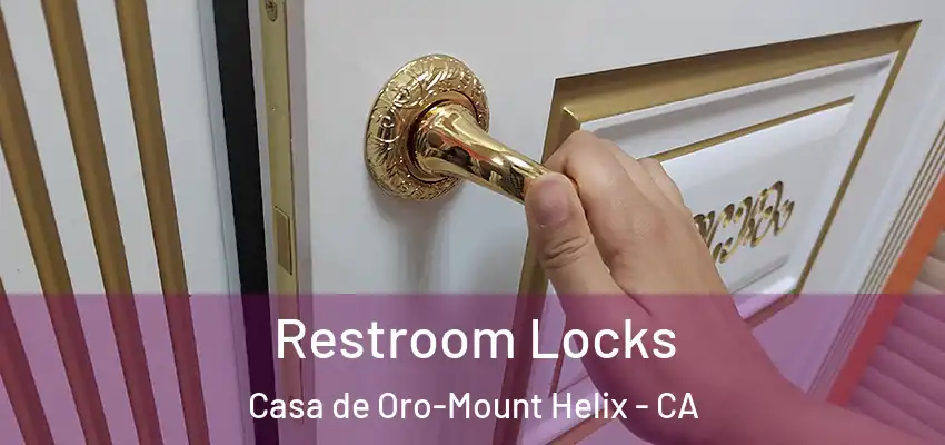 Restroom Locks Casa de Oro-Mount Helix - CA