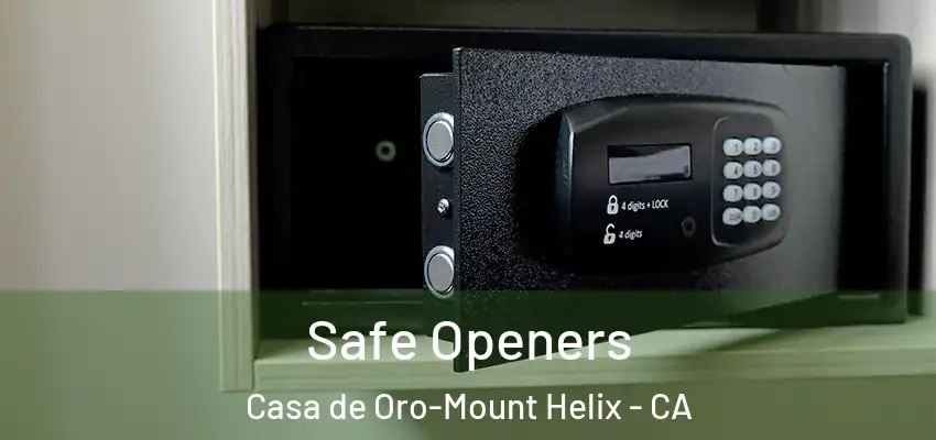 Safe Openers Casa de Oro-Mount Helix - CA