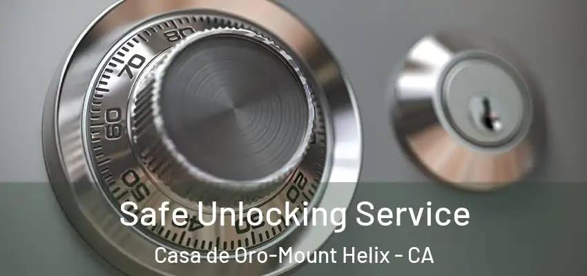 Safe Unlocking Service Casa de Oro-Mount Helix - CA
