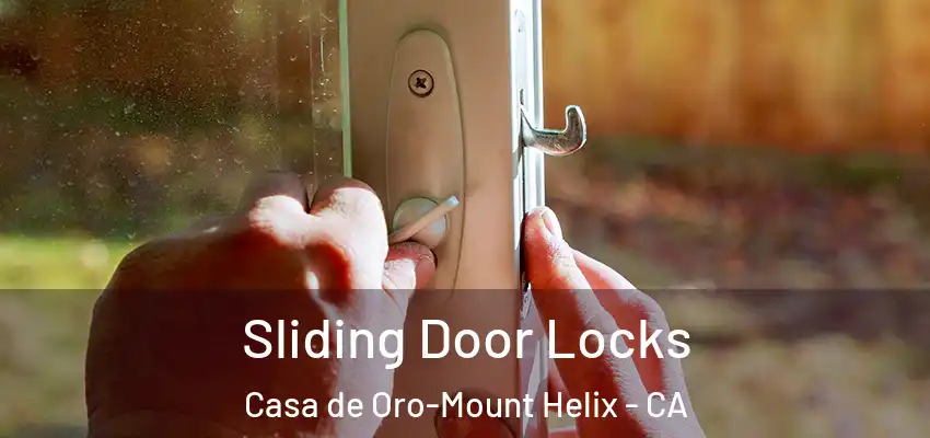 Sliding Door Locks Casa de Oro-Mount Helix - CA