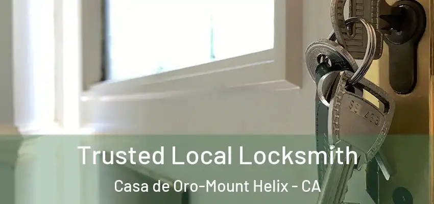 Trusted Local Locksmith Casa de Oro-Mount Helix - CA