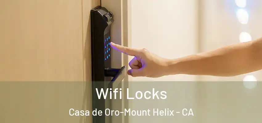 Wifi Locks Casa de Oro-Mount Helix - CA